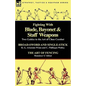 Fighting with Blade, Bayonet & Staff Weapons: Two Guides to the Art of Close Combat - Paperback