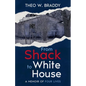 From Shack to White House: A Memoir of Four Lives - Paperback