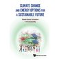 Climate Change and Energy Options for a Sustainable Future - Hardcover