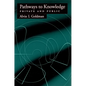 Pathways to Knowledge: Private and Public - Paperback