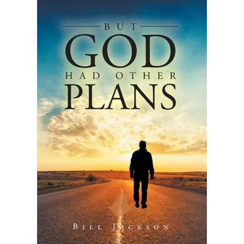 But God Had Other Plans - Hardcover