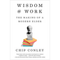 Wisdom at Work: The Making of a Modern Elder - Hardcover