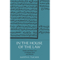 In the House of the Law: Gender and Islamic Law in Ottoman Syria and Palestine - Paperback
