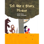 Tell Me a Story, Please - Hardcover