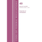Code of Federal Regulations, Title 40 Protection of the Environment 63.1-63.599, Revised as of July 1, 2022 - Paperback
