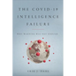 The Covid-19 Intelligence Failure: Why Warning Was Not Enough - Paperback