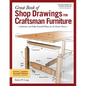 Great Book of Shop Drawings for Craftsman Furniture, Revised & Expanded Second Edition: Authentic and Fully Detailed Plans for 61 Classic Pieces - Hardcover