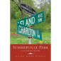 Summerville Park: A Centennial History - Paperback