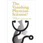 The Vanishing Physician-Scientist? - Hardcover
