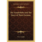 The Vanderbilts and The Story of Their Fortune - Paperback
