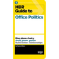 HBR Guide to Office Politics (HBR Guide Series) - Hardcover