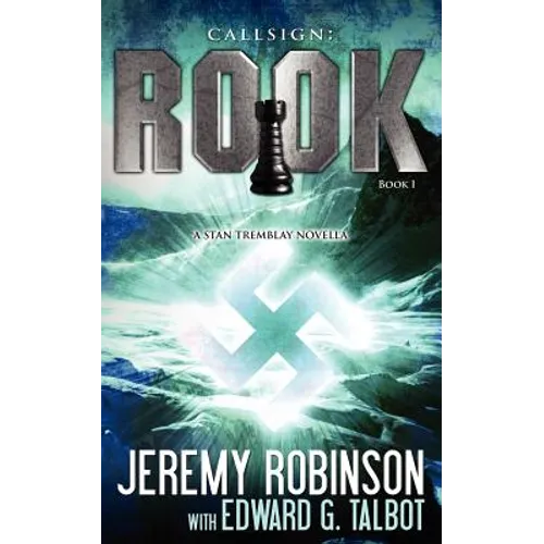 Callsign: Rook: Rook: Rook- Book 1 (a Stan Tremblay - Chess Team Novella) - Paperback