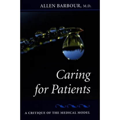 Caring for Patients: A Critique of the Medical Model - Paperback