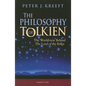 The Philosophy of Tolkien: The Worldview Behind the Lord of the Rings - Paperback