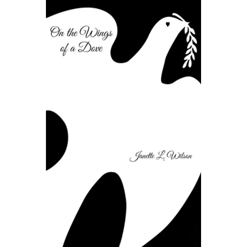 On the Wings of a Dove - Hardcover