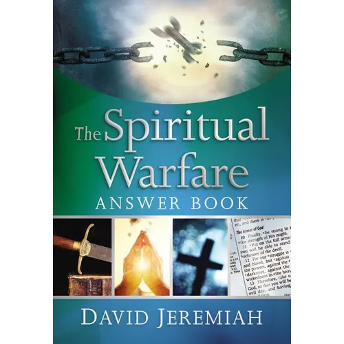 The Spiritual Warfare Answer Book: Equipping Christians for Daily Spiritual Battles - Hardcover