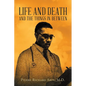 Life And Death And The Things In Between - Paperback