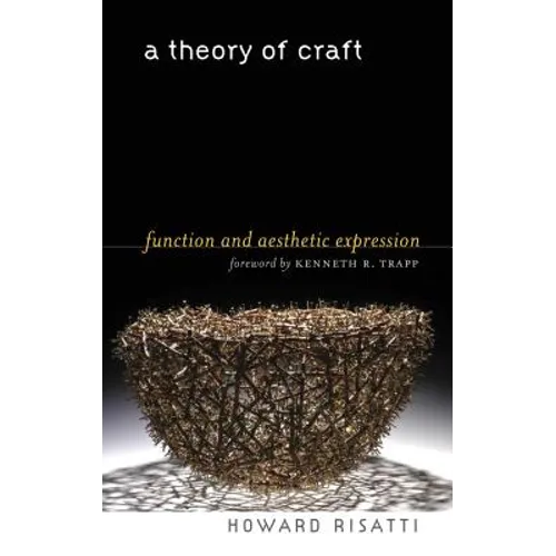 A Theory of Craft: Function and Aesthetic Expression - Paperback