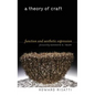 A Theory of Craft: Function and Aesthetic Expression - Paperback