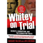 Whitey on Trial: Secrets, Corruption, and the Search for Truth - Paperback