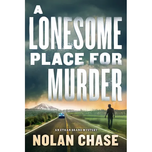 A Lonesome Place for Murder: An Ethan Brand Mystery - Hardcover