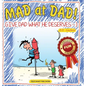 Mad at Dad!: Give Dad What He Deserves - Hardcover