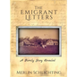 The Emigrant Letters, A Family Story Revealed - Hardcover