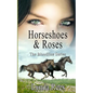 Horseshoes & Roses - Paperback
