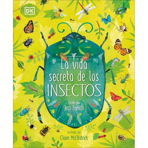 La Vida Secreta de Los Insectos (the Book of Brilliant Bugs) - Hardcover