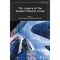The Legacy of the Global Financial Crisis - Paperback