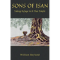 Sons of Isan Taking Refuge in a Thai Temple - Paperback