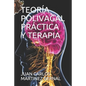 Teoría Polivagal Práctica Y Terapia - Paperback