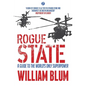 Rogue State: A Guide to the Worlds Only Superpower - Paperback