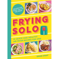 Frying Solo: 65 Quick and Healthy Air Fryer Recipes for One - Paperback