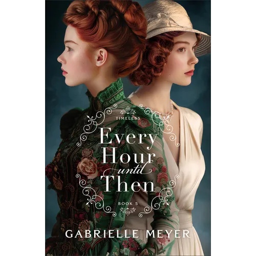 Every Hour until Then - Hardcover