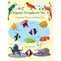 Origami Symphony No. 4: Capturing Vibrant Coral Reef Fish - Hardcover
