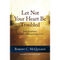 Let Not Your Heart Be Troubled: John Fourteen: Chapter of Resurrection Life - Paperback