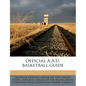 Official A.A.U. Basketball Guide - Paperback