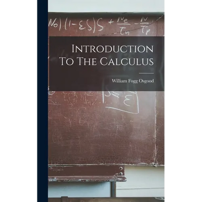 Introduction To The Calculus - Hardcover