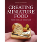 Creating Miniature Food for Dolls' Houses - Paperback