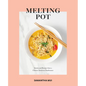 Melting Pot: Stories and Recipes from a Chinese American Daydreamer - Hardcover