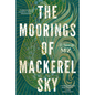 The Moorings of Mackerel Sky - Paperback