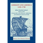 Germany and America, 1450-1700: Julius Friedrich Sachse's History of the German Role in the Discovery, Exploration, and Settlement of the New World - Paperback