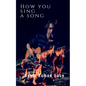 How You Sing A Song - Paperback