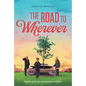 The Road to Wherever - Paperback