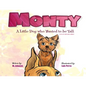 Monty - A Little Dog Who Wanted to Be Tall (not too tall, just taller) - Paperback