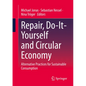 Repair, Do-It-Yourself and Circular Economy: Alternative Practices for Sustainable Consumption - Paperback