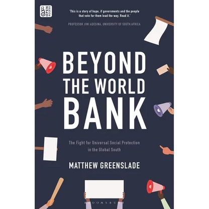 Beyond the World Bank: The Fight for Universal Social Protection in the Global South - Hardcover