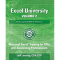 Excel University Volume 2 - Featuring Excel 2016 for Windows: Microsoft Excel Training for CPAs and Accounting Professionals - Paperback