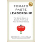 Tomato Paste Leadership: The Secret Sauce to Growth, Profit, and Time for What Matters - Paperback
